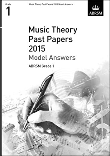 Music Theory Past Papers 2015 Model Answers, ABRSM Grade 1: Model A. Gr.1 (Music Theory Model Answers (ABRSM))