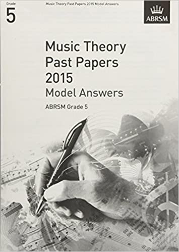 Music Theory Past Papers 2015 Model Answers, Grade 5: Model A. Gr.5 (Music Theory Model Answers (ABRSM))