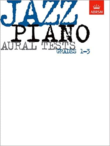 Jazz Piano Aural Tests, Grades 1-3 (ABRSM Exam Pieces)