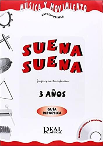 Suena Suena, Guia DidaCtica Del Profesor, 3 AnOS: Juegos y Cuentos Infantiles