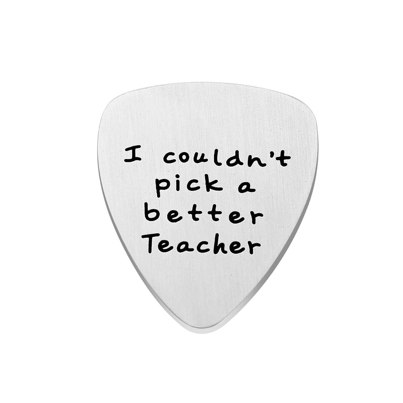 Guitar Pick Wedding Anniversary Teacher Appreciation Gifts Pendant I Couldn't Pick A Better Teacher Stainless Steel (Silver) Silver