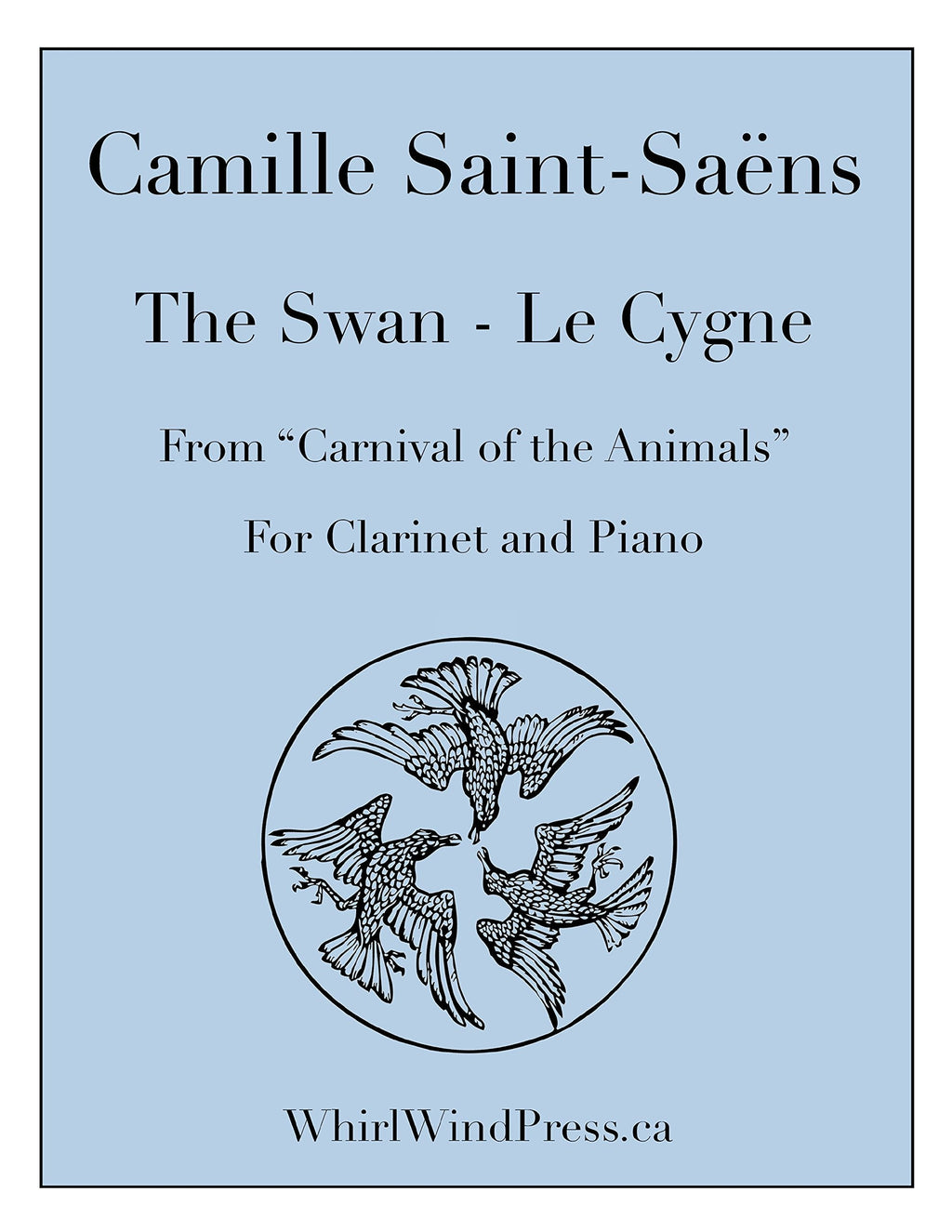 The Swan - Le Cygne for Clarinet & Piano - by Camille Saint-Saëns - From The Carnival of the Animals/Carnival Des Animaux