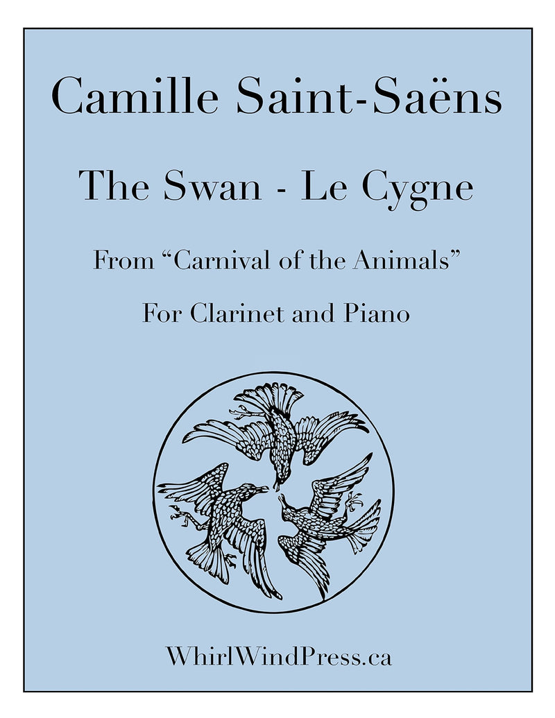 The Swan - Le Cygne for Clarinet & Piano - by Camille Saint-Saëns - From The Carnival of the Animals/Carnival Des Animaux